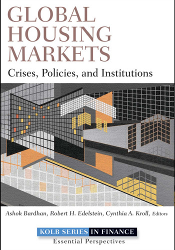 Global housing : real estate markets, crises, policies, and institutions