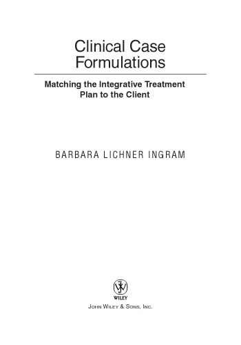 Clinical case formulations : matching the integrative treatment plan to the client