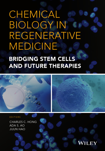 Chemical biology in regenerative medicine : bridging stem cells and future therapies