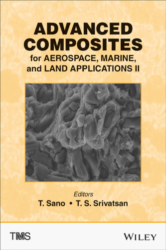 Advanced Composites for Aerospace, Marine, and Land Applications II