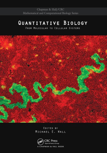 Quantitative Biology : From Molecular to Cellular Systems