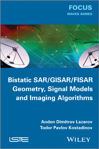 Bistatic SAR / ISAR / FSR: Theory Algorithms and Program Implementation