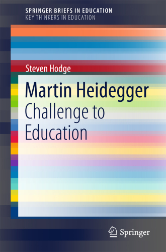 Martin Heidegger : challenge to education