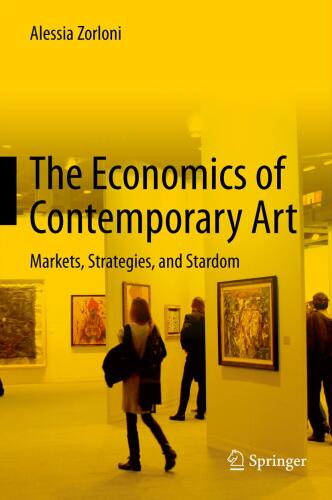 The economics of contemporary art : markets, strategies and stardom