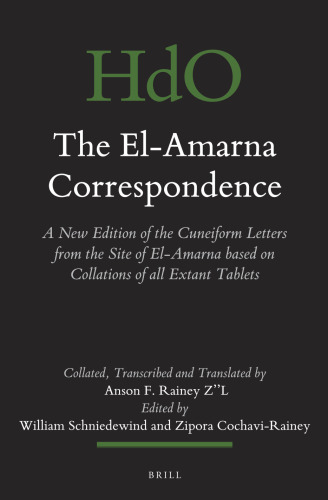 The El-Amarna correspondence : a new edition of the cuneiform letters from the site of El-Amarna based on collations of all extant tablets Vol. 2 [...]