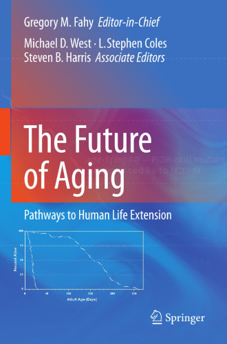 The future of aging : pathways to human life extension