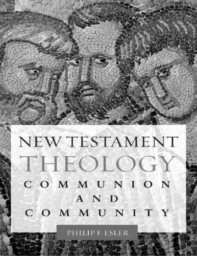 New Testament theology : communion and community