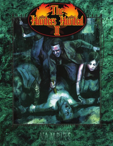 World of Darkness: Vampire - The Masquerade: The Hunters Hunted II