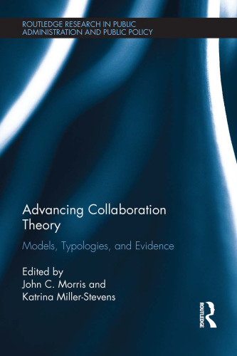 Advancing Collaboration Theory: Models, Typologies, and Evidence