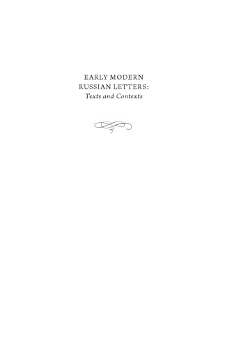 Early Modern Russian Letters: Texts and Contexts