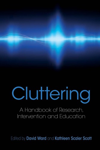 Cluttering: A Handbook of Research, Intervention and Education