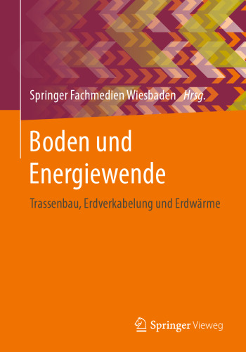 Boden und Energiewende: Trassenbau, Erdverkabelung und Erdwärme