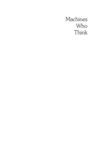 Machines who think : a personal inquiry into the history and prospects of artificial intelligence