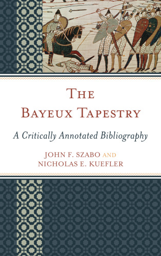 The Bayeux Tapestry : a critically annotated bibliography