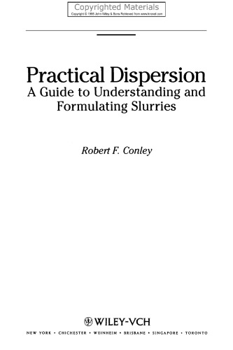 Practical dispersion : a guide to understanding and formulating slurries