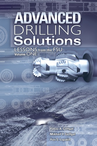 Advanced drilling solutions : lessons from the FSU. Volume 1