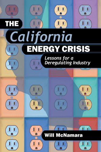 The California energy crisis : lessons for a deregulating industry