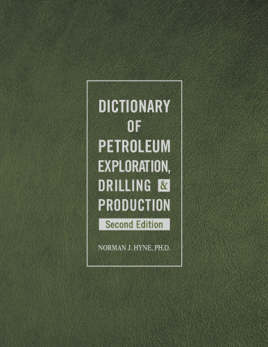 Dictionary of Petroleum Exploration, Drilling & Production