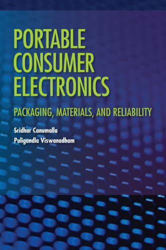 Portable Consumer Electronics: Packaging, Materials, and Reliability