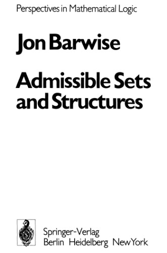 Admissible sets and structures: An approach to definability theory