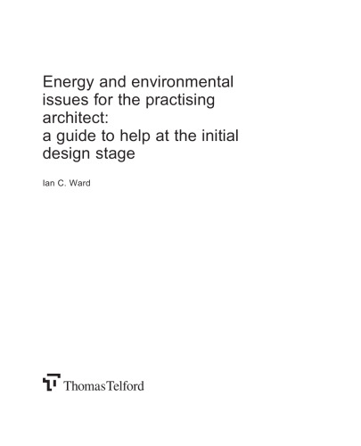 Energy and environmental issues for the practising architect : a guide to help at the initial design stage