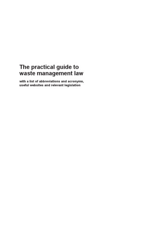 The practical guide to waste management law : with a list of abbreviations and acronyms, useful websites and relevant legislation