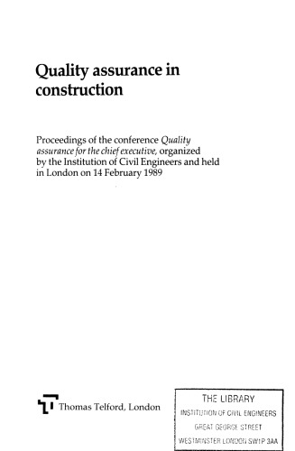 Quality Assurance in Construction: Proceedings of the Conference Quality Assurance for the Chief Executive, Organized by the Institution of Civil En