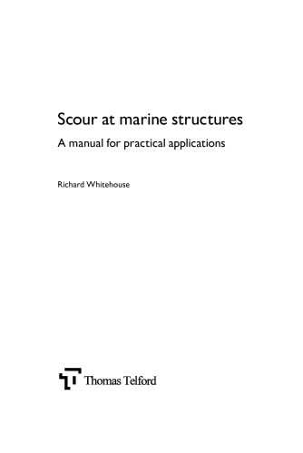 Scour at marine structures : a manual for practical applications