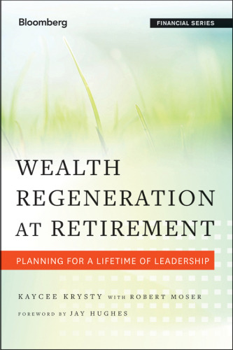 Wealth Regeneration at Retirement : Planning for a Lifetime of Leadership