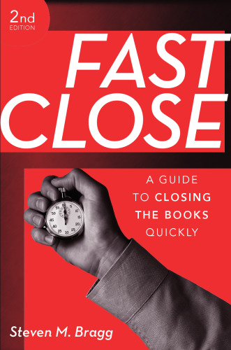 Fast close : a guide to closing the books quickly