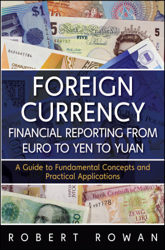 Foreign currency financial reporting from euros to yen to yuan : a guide to fundamental concepts and practical applications