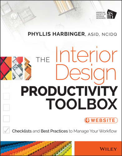 The Interior Design Productivity Toolbox: Checklists and Best Practices to Manage Your Workflow