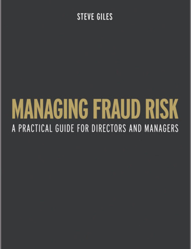 Managing fraud risk : a practical guide for directors and managers