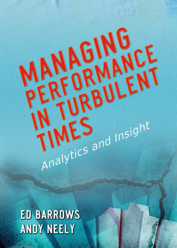 Managing performance in turbulent times : analytics and insight