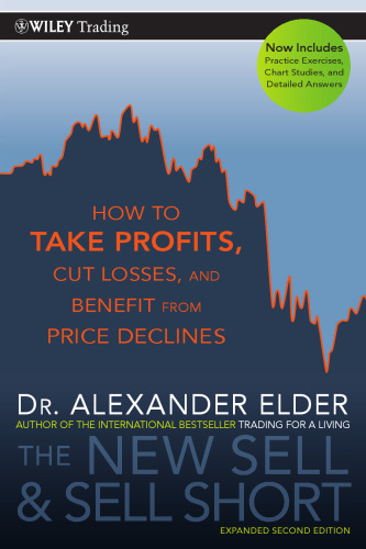 The new sell and sell short : how to take profits, cut losses, and benefit from price declines