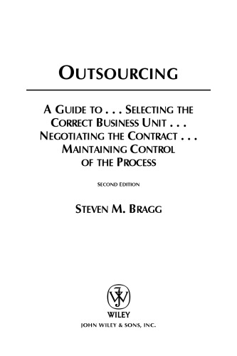 Outsourcing: A Guide to ... Selecting the Correct Business Unit ... Negotiating the Contract ... Maintaining Control of the Process