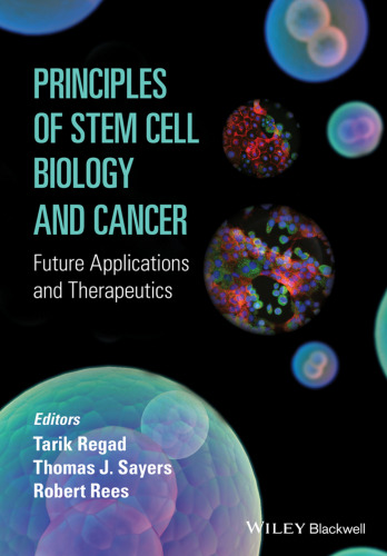 Principles of stem cell biology and cancer : future applications and therapeutics