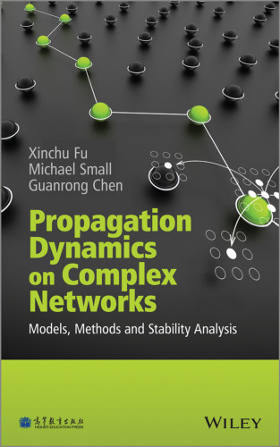 Propagation dynamics on complex networks : models, methods and stability analysis