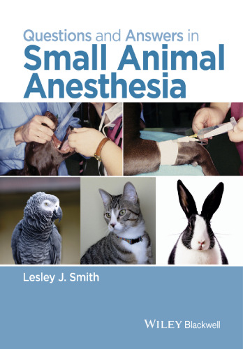 Questions and Answers in Small Animal Anesthesia