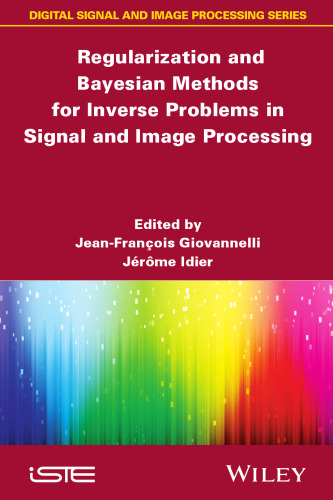 Regularization and Bayesian Methods for Inverse Problems in Signal and Image Processing