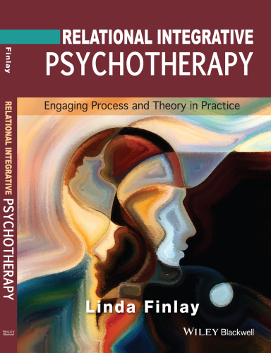 Relational integrative psychotherapy : engaging process and theory in practice