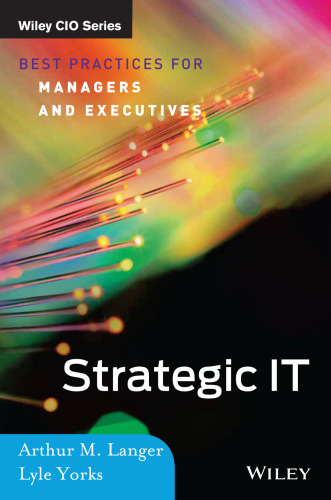 Strategic IT : best practices for managers and executives