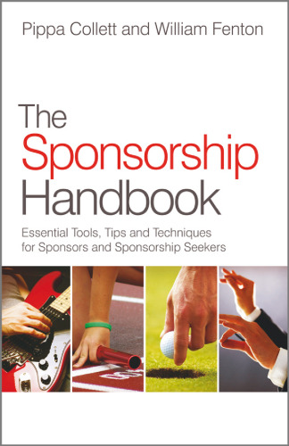 The Sponsorship Handbook : Essential Tools, Tips and Techniques for Sponsors and Sponsorship Seekers