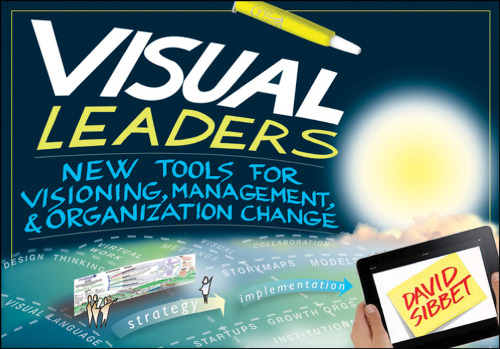 Visual Leaders: New Tools for Visioning, Management, and Organization Change