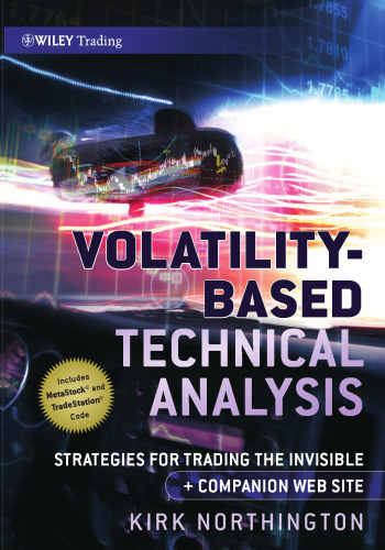 Volatility-Based Technical Analysis, Companion Web site: Strategies for Trading the Invisible