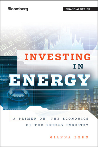 Investing in energy : a primer on the economics of the energy industry