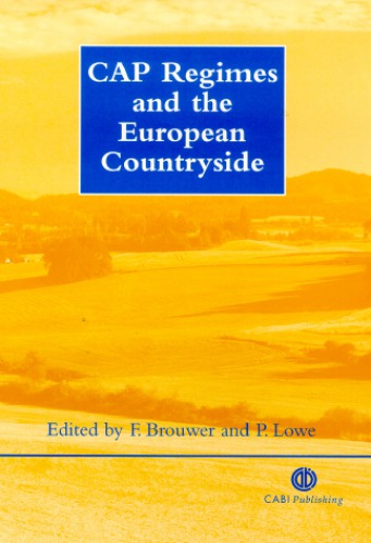 CAP regimes and the European countryside: prospects for integration between agricultural, regional and environmental policies