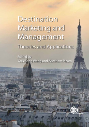 Destination marketing and management: theories and applications