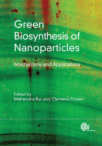 Green biosynthesis of nanoparticles: mechanisms and applications