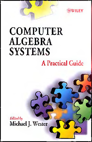 Computer algebra systems: a practical guide